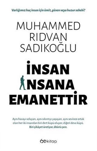 İnsan İnsana Emanettir