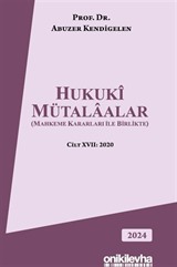 Hukuki Mütalaalar (Mahkeme Kararları ile Birlikte) Cilt XVII: 2020