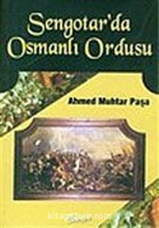 Sengotar'da Osmanlı Ordusu