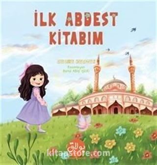 İlk Abdest Kitabım (Cırt Cırt Çıkartmalı - İç Sayfa Kuşe Karton Baskı) 5+Yaş