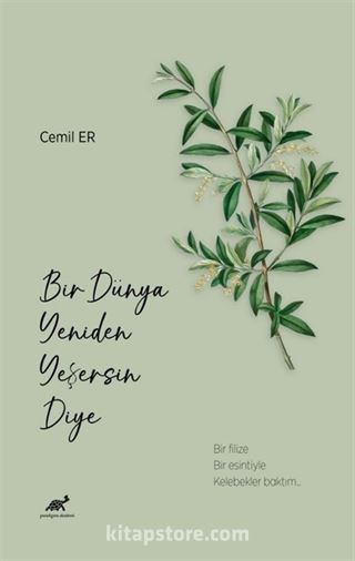 Bir Dünya Yeniden Yeşersin Diye