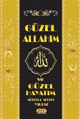 Güzel Allah'ım ve Güzel Hayatım