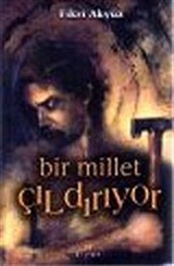 Bir Millet Çıldırıyor