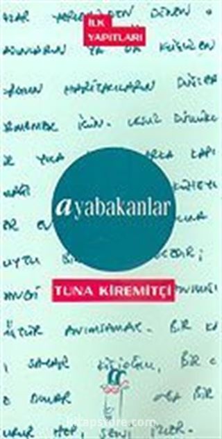 Ayabakanlar/İlk Yapıtları