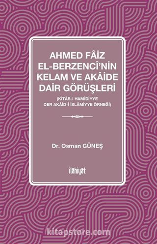 Ahmed Faiz el-Berzencî'nin Kelam ve Akaide Dair Görüşleri