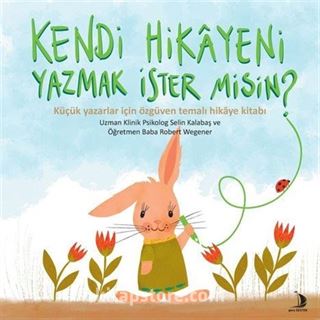 Kendi Hikayeni Yazmak İster misin ?