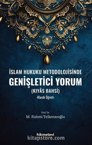 İslam Hukuku Metodolojisinde Genişletici Yorum