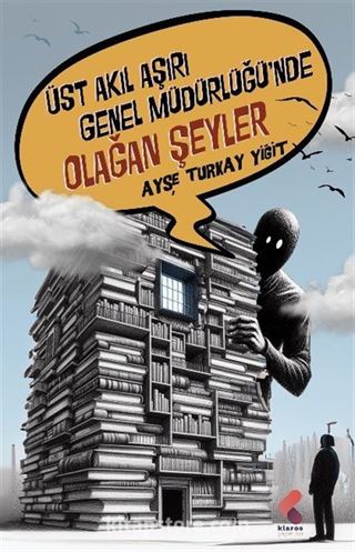 Üst Akıl Aşırı Genel Müdürlüğünde Olağan Şeyler