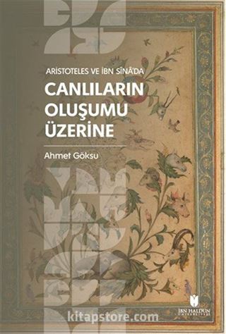 Aristoteles ve İbn Sîna'da Canlıların Oluşumu Üzerine