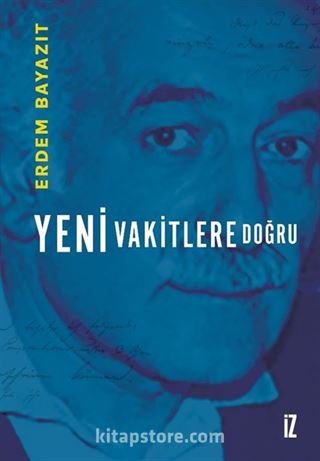 Yeni Vakitlere Doğru