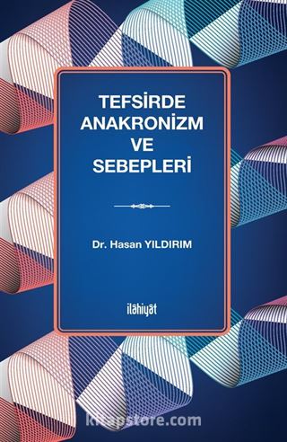 Tefsirde Anakronizm ve Sebepleri