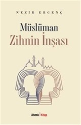 Müslüman Zihnin İnşası