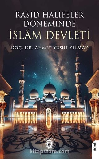 Raşid Halifeler Döneminde İslam Devleti