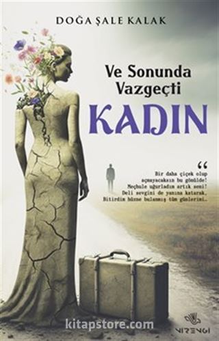 Ve Sonunda Vazgeçti Kadın