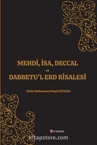 Mehdi, İsa, Deccal ve Dabbetu'l Erd Risalesi