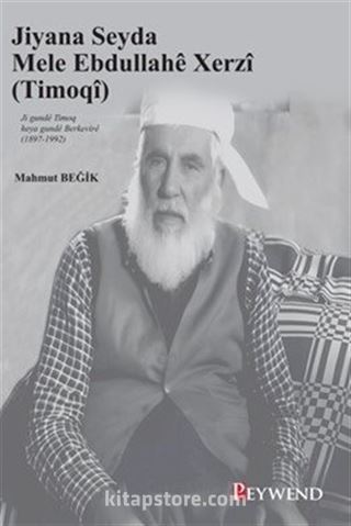 Jiyana Seyda Mele Ebdullahê Xerzî (Timoqî)