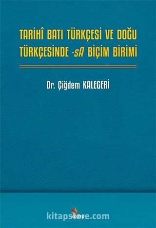 Tarihî Batı Türkçesi ve Doğu Türkçesinde -sA Biçim Birimi