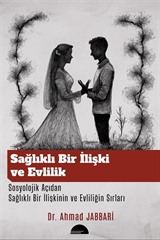 Sağlıklı Bir İlişki ve Evlilik