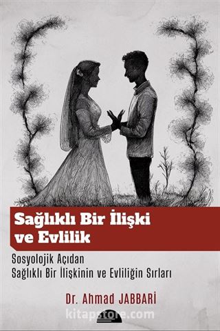 Sağlıklı Bir İlişki ve Evlilik