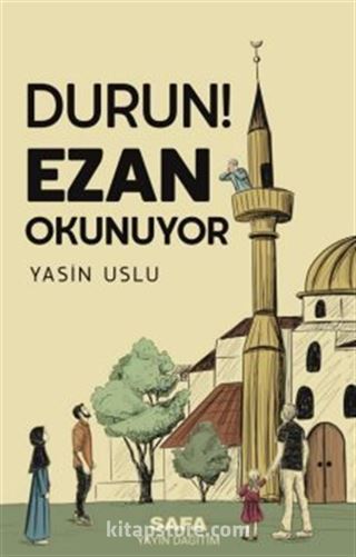 Durun! Ezan Okunuyor