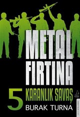 Metal Fırtına 5 / Karanlık Savaş