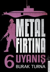 Metal Fırtına 6 / Uyanış