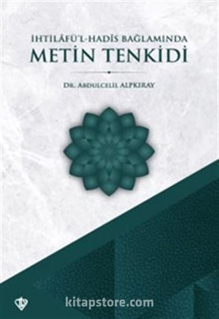 İhtilafül Hadis Bağlamında Metin Tenkidi