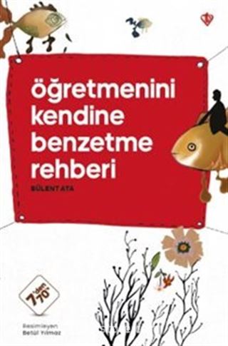 Öğretmenini Kendine Benzetme Rehberi