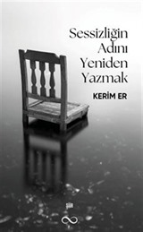 Sessizliğin Adını Yeniden Yazmak