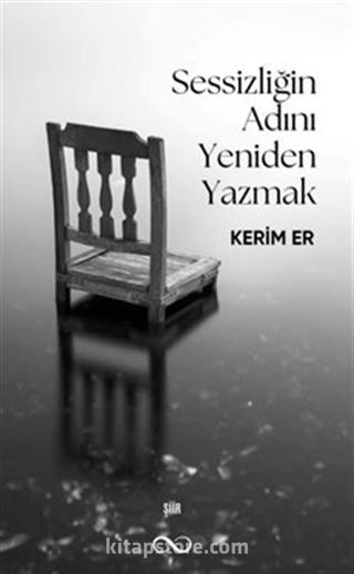 Sessizliğin Adını Yeniden Yazmak