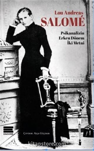 Lou Andreas Salome - Psikanalizin Erken Dönem İki Metni