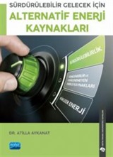 Sürdürülebilir Gelecek İçin Alternatif Enerji Kaynakları