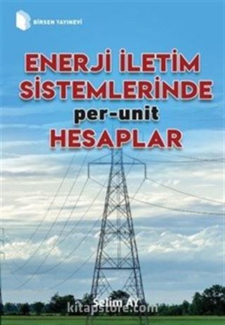 Enerji İletim Sistemlerinde per-unit Hesaplar