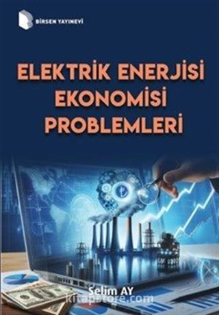 Elektrik Enerjisi Ekonomisi Problemleri