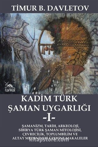 Kadim Türk Şaman Uygarlığı 1