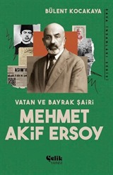 Vatan ve Bayrak Şairi Mehmet Akif Ersoy