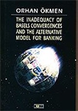 The Inadequacy Of Basels Convergences And The Alternative Model For Banking