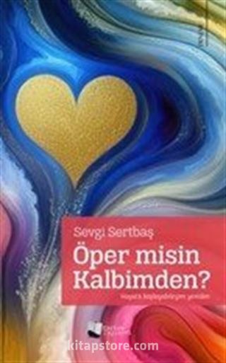 Öper Misin Kalbimden?