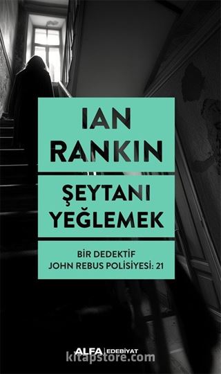 Şeytanı Yeğlemek / Bir Dedektif John Rebus Polisiyesi: 21