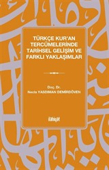 Türkçe Kur'an Tercümelerinde Tarihsel Gelişim ve Farklı Yaklaşımlar