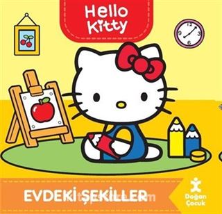 Hello Kitty / Evdeki Şekiller