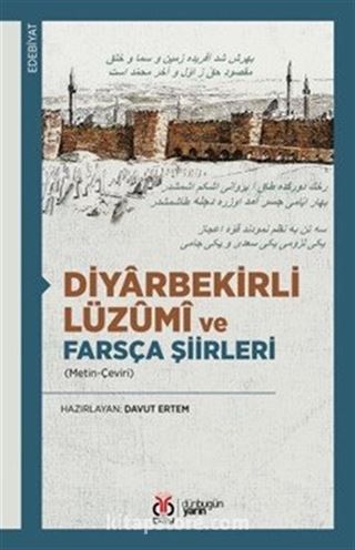 Diyarbekirli Lüzûmî ve Farsça Şiirleri (Metin-Çeviri)