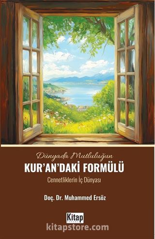 Dünyada Mutluluğun Kur'an'daki Formülü