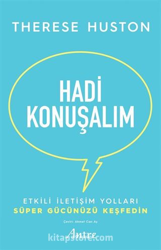 Hadi Konuşalım / Etkili İletişim Yolları Süper Gücünüzü Keşfedin