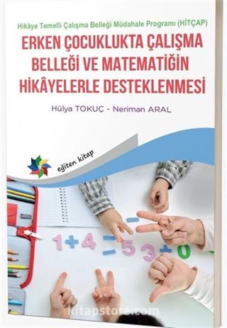 Erken Çocuklukta Çalışma Belleği Ve Matematiğin Hikayelerle Desteklenmesi