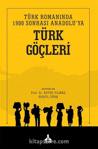 Türk Romanında 1900 Sonrası Anadolu'ya Türk Göçleri