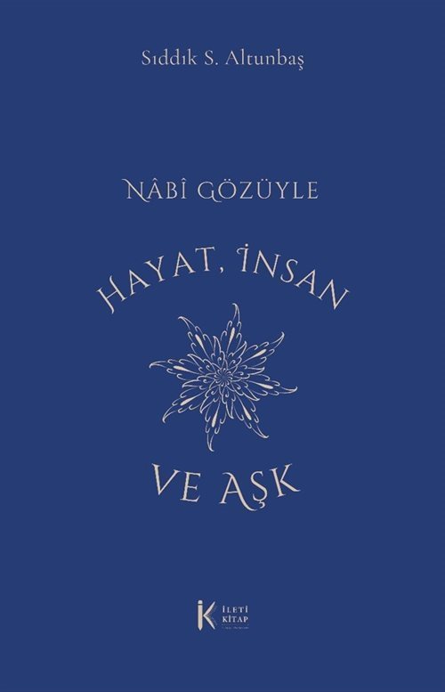 Nabî Gözüyle Hayat, İnsan ve Aşk