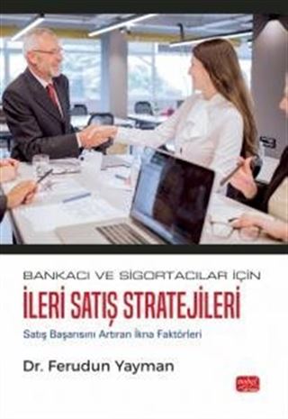 Bankacı ve Sigortacılar İçin İleri Satış Stratejileri