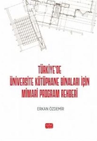 Türkiye'de Üniversite Kütüphane Binaları İçin Mimari Program Rehberi