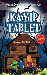 Kayıp Tablet - Sümer Uygarlığı / Macera Dolu Uygarlıklar Serisi 2